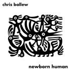 Chris Ballew - Newborn Human