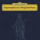 Landfrauenband - Impromptus on a Prepared Piano