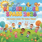 Kinderlieder Spaß 2026 - Die besten Lieder für kleine Tänzer
