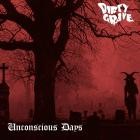 Dirty Grave - Unconscious Days