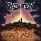 Retaliation - Blood Don't Mean
