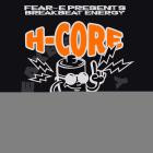 Fear-E presents Breakbeat Energy - H-Core