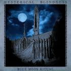 Hysterical Blindness - Blue Moon Ritual