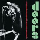 The Doors - - Alive, She Cried  