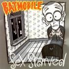 Batmobile - - Sex Starved  