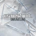 Earshot - Unraveling