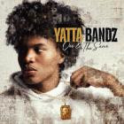 Yatta Bandz - One & The Same