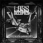 Loss Becomes - Broken Mirrors feat Jesse Leach