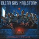 Clear Sky Nailstorm - Problem Solved