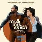 David Fleming - Mr  & Mrs  Smith (Prime Video Original Series Soundt