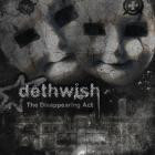 Dethwish - - The Disappearing Act  