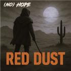 Red Dust - (No) Hope