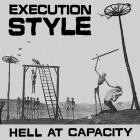 Execution Style - Hell At Capacity