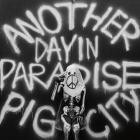 Pig City - Another Day In Paradise