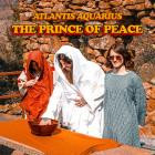 Atlantis Aquarius - The Prince Of Peace
