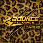 Bounce Alliance - Tarzan Boy