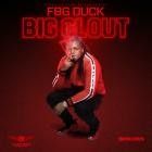 FBG Duck - Big Clout