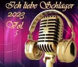 Ich liebe Schlager 2023 Vol.5