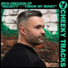 Rich Gregson - Naughty Throw My Money