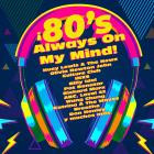 VA - 80's Always On My Mind!