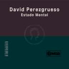 David Perezgrueso - Estado Mental