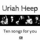 Uriah Heep - Ten Songs For You