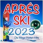 Apres Ski 2023 (Die Mega-Hütten-Hits)