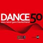 Dance 50 dazu tanzt ganz Deutschland - Vol.10