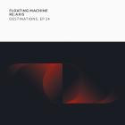 Floating Machine, Re:Axis - Destinations  EP 24