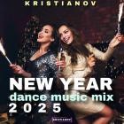 Kristianov - New Year Dance Music Mix 2025