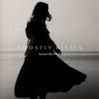 Ghostly Kisses - Across the Pond