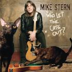Mike Stern - Who Let The Cats Out