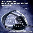 DJ Virus Vs  Blutonium Boy - Paranoid