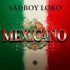 Sadboy Loko - Mexicano