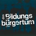 Das Bildungsbuergertum - Das Bildungsbuergertum