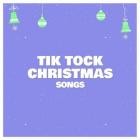 Tik Tock Christmas Songs