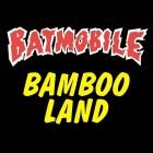 Batmobile - - Bambooland  