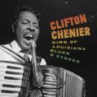 Clifton Chenier - - King Of Louisiana Blues And Zydeco  