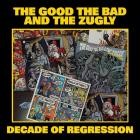 The Good The Bad and The Zugly - Decade of Regression