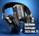 Ich liebe Schlager 2025 Vol.11