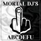 Mortal DJs - ABCDEFU