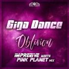 Giga Dance - Oblivion (Imprezive Meets Pink Planet Mix)