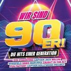 Wir Sind 90er - Die Hits Einer Generation