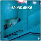 Monomers - elusive
