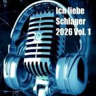 Ich liebe Schlager 2026 Vol.1