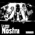 Robber - La Cosa Nostra