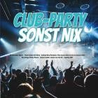 Club-Party - Sonst nix