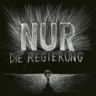 Die Regierung - Nur