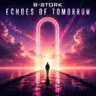 B-Stork - Echoes of Tomorrow