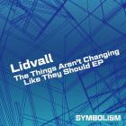 Lidvall - The Things Aren't Changing Like They